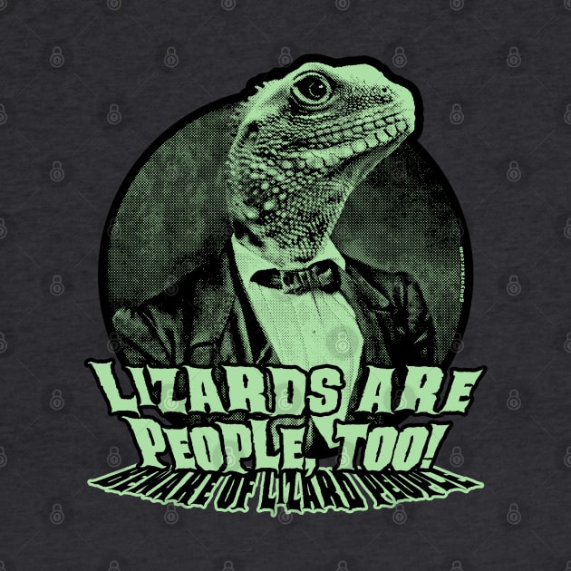 Lizards are people, too! (Beware of lizard people) by UselessRob